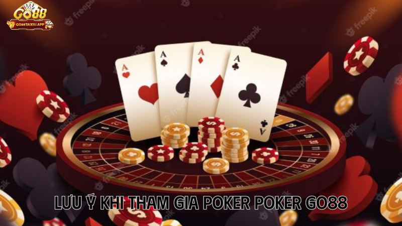 Thận trọng khi tham gia Poker Go88 