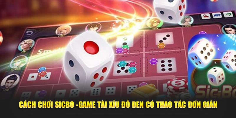 Hướng Dẫn Cách Đặt Cược Trong Sicbo Chi Tiết